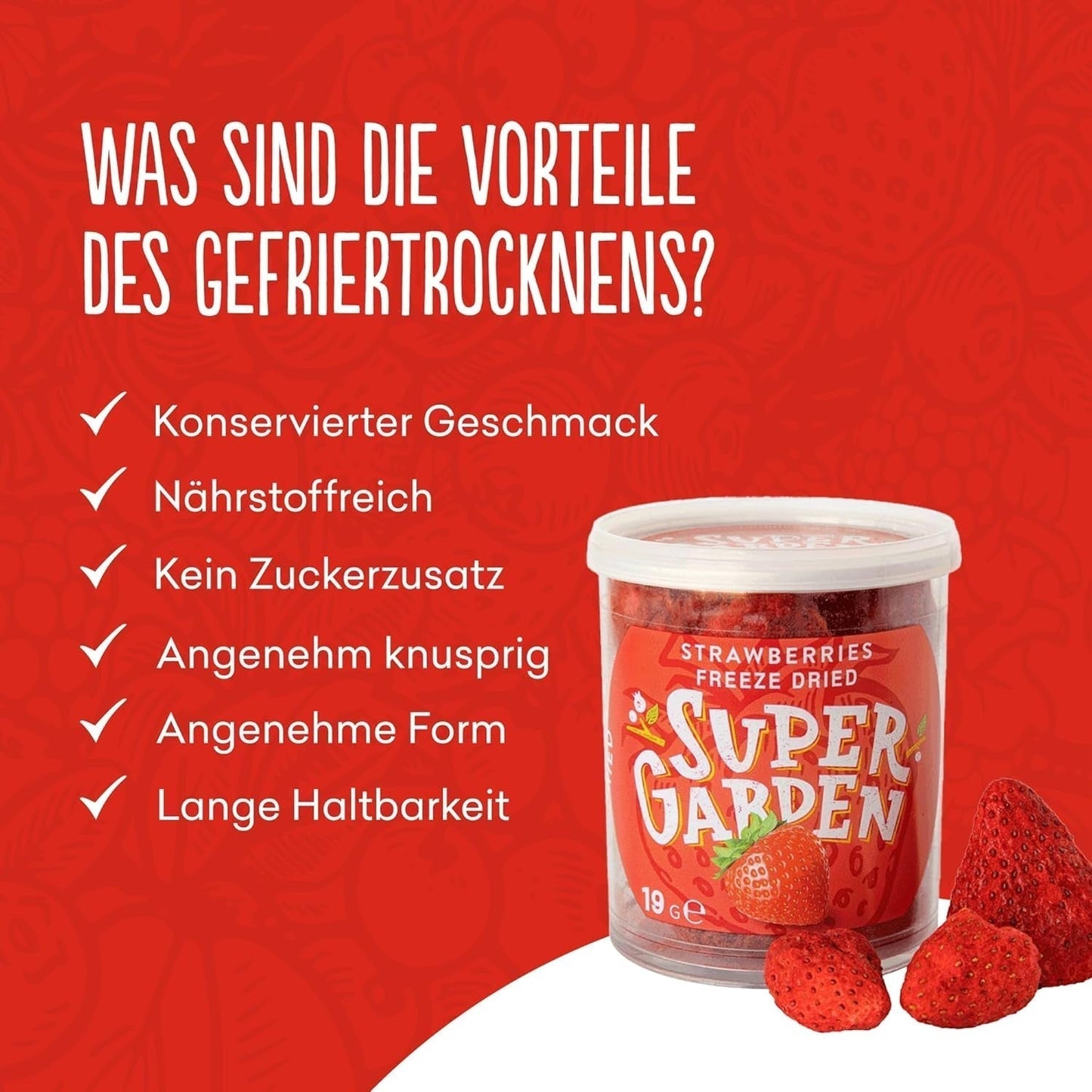 Super Garden Gefriergetrocknete Erdbeeren | Köstliche und 100 % reine gefriergetrocknete Früchte | Ganze getrocknete Erdbeeren für gesunde Snacks oder zum Backen | Gefriergetrocknete Erdbeeren 19g Naty Shop dehydrierte Produkte